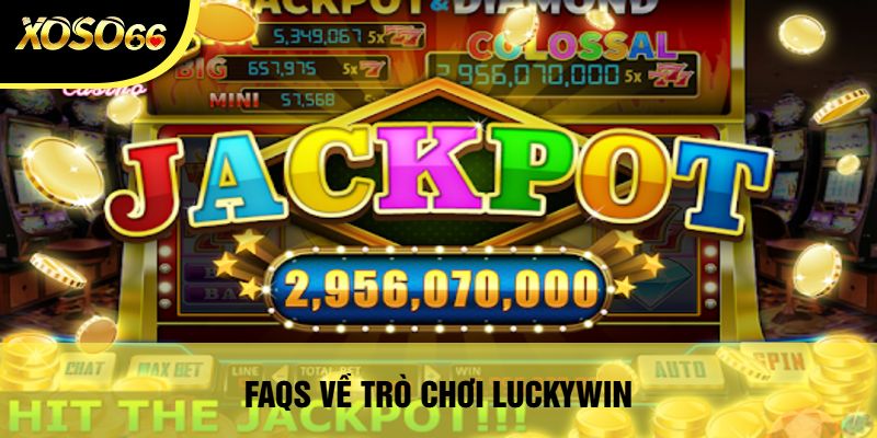 Luckywin Xoso66 - Khám Phá Thế Giới Giải Trí Đỉnh Cao 5 Faqs Về Trò Chơi Luckywin Xoso66
