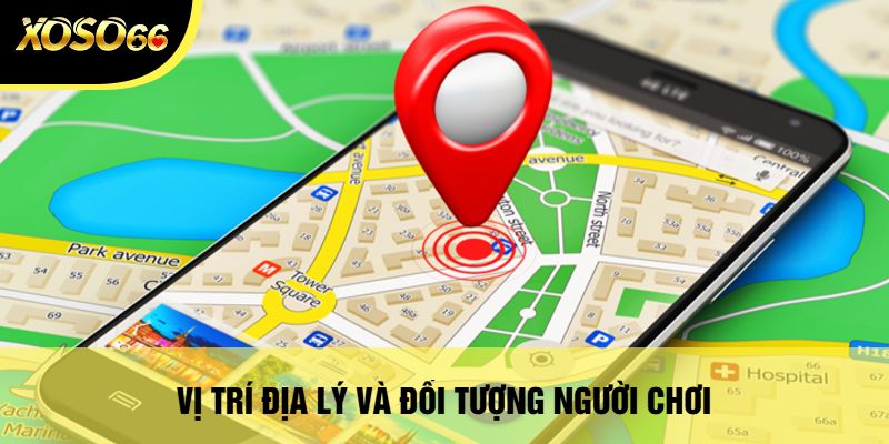 Casino Xoso66 - Khám Phá Thế Giới Cờ Bạc Độc Đáo Và Hấp Dẫn 3 Vị Trí Địa Lý Và Đối Tượng Người Chơi